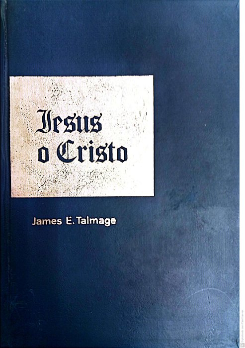 Livro Jesus o Cristo Autor Talmage, James E. (1981) [usado]