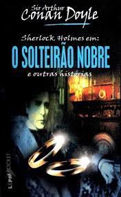 Livro Sherlock Holmes Em: o Solteirão Nobre e Outras Histórias Autor Doyle, Sir Arthur Conan (2011) [seminovo]