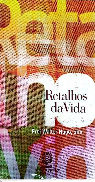 Livro Retalhos da Vida Autor Ofm, Walter Hugo [seminovo]