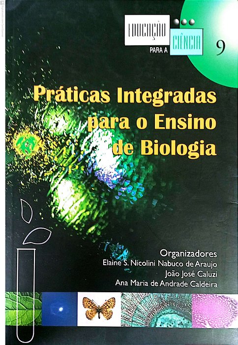 Livro Praticas Integradas para o Ensino de Biologia Autor Araujo, Elaine S. Nicolini Nabuco (2008) [usado]