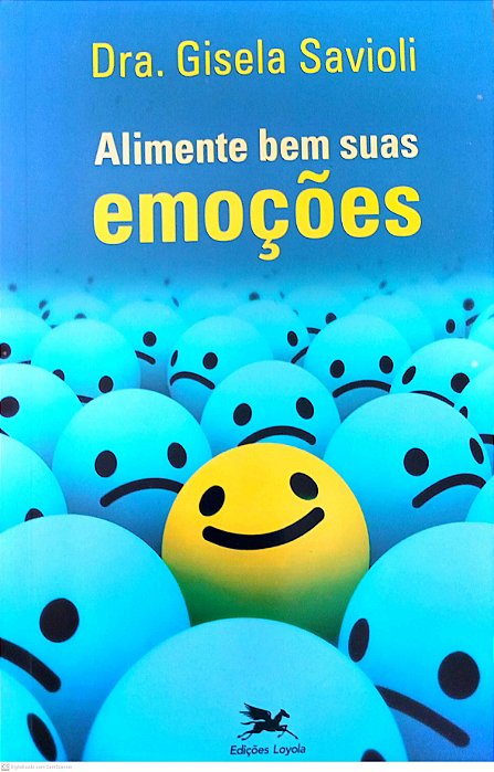 Livro Alimente bem suas Emocoes Autor Savioli, Gisela (2014) [usado]