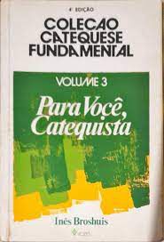 Livro para Você, Catequista - Volume 3 Autor Broshius, Inês (1984) [usado]