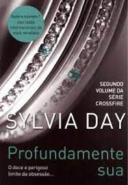 Livro Profundamente sua - Série Crossfire Vol. 2 Autor Day, Sylvia (2012) [seminovo]