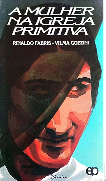 Livro a Mulher na Igreja Primitiva Autor Fabris, Rinaldo (1986) [usado]