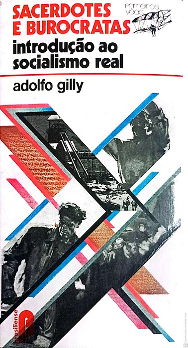 Livro Sacerdotes e Burocratas - Introdução ao Socialismo Real Autor Gilly, Adolfo (1985) [usado]