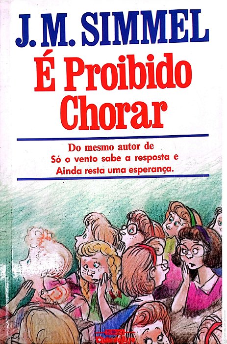 Livro é Proibido Chorar Autor Simmel, J.m (1987) [usado]