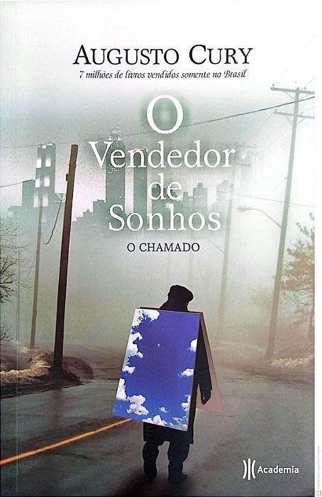 Livro o Vendedor de Sonhos - o Chamado Autor Cury, Augusto (2009) [usado]