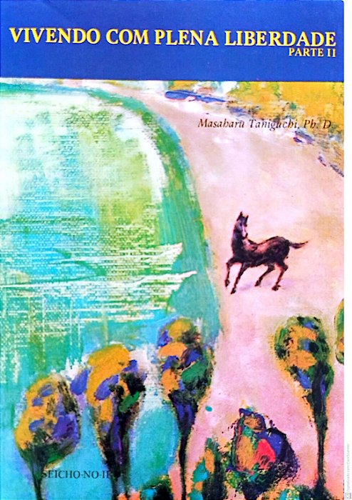 Livro Vivendo com Plena Liberdade Parte 2 Autor Taniguchi, Massaharu (1986) [usado]