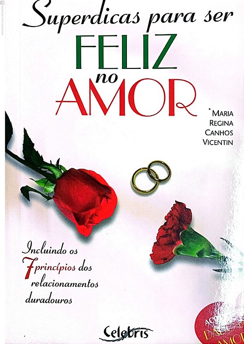 Livro Super Dicas para Ser Feliz no Amor Autor Vicentim, Maria Regina Canhos (2007) [usado]