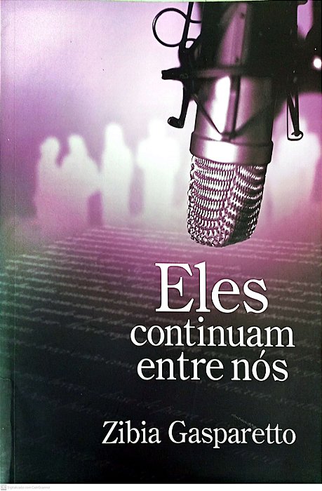 Livro Eles Continuam entre Nós Autor Gasparetto, Zibiaretto (2008) [usado]