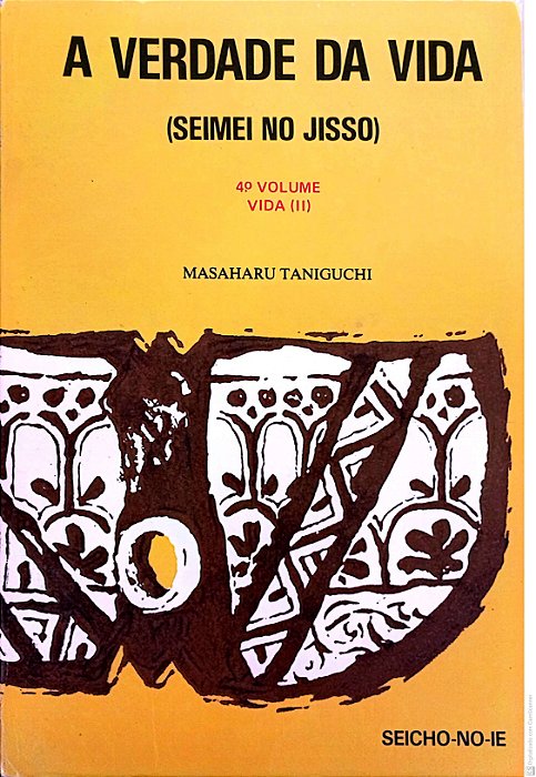 Livro a Verdade da Vida (seimei no Jisso) 4º Volume Autor Taniguchi, Masaharu (1992) [usado]
