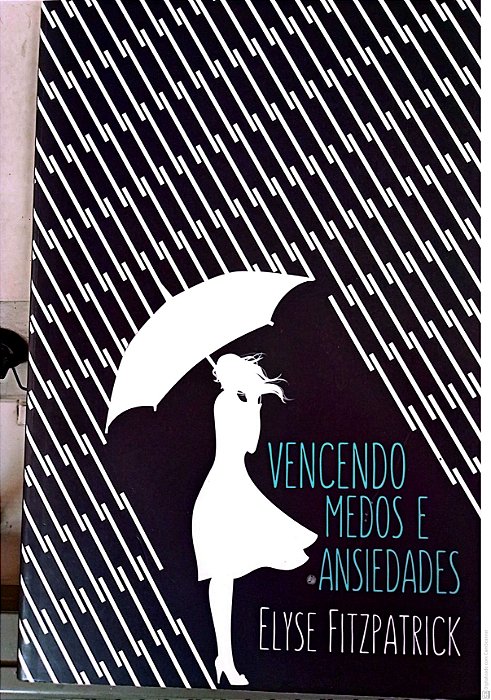 Livro Vencendo os Medos e Ansiedades Autor Fitzpatrick, Elyse (2015) [usado]