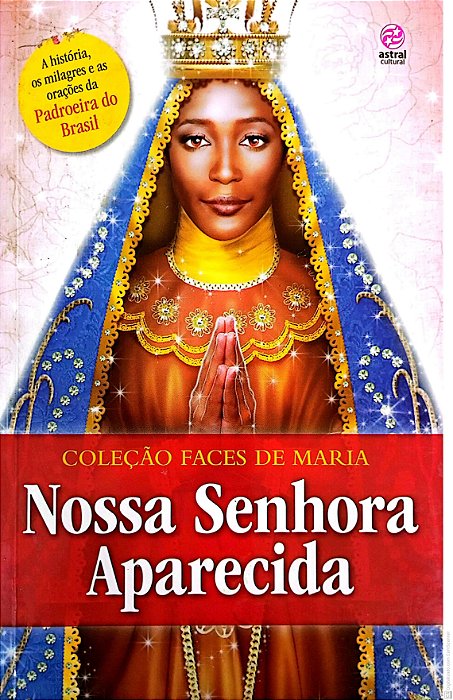 Livro Nossa Senhora Aparecida - Coleção Faces da Maria Autor Ohno, Felipe (2013) [usado]