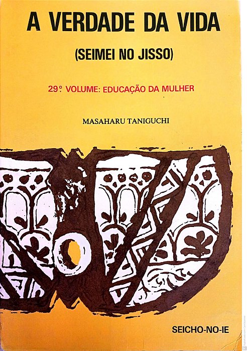 Livro a Verdade da Vida 29º Volume:educação da Mulher Autor Taniguchi, Masaharu (1965) [usado]