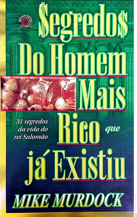 Livro Segredos do Homem Mais Rico que Já Existiu Autor Murdock, Mike (2007) [usado]