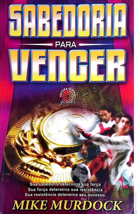 Livro Sabedoria para Vencer Autor Murdock, Mike (2010) [usado]