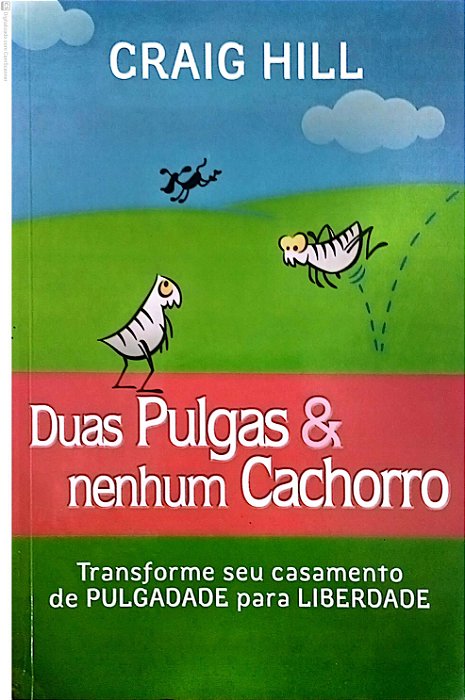 Livro Duas Pulgas e Nenhum Cachorro Autor Hill,craig (2009) [usado]