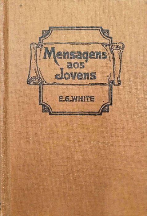 Livro Mensagens aos Jovens Autor White, E. G. [usado]