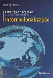 Livro Estratégias e Negócios das Empresas Diante da Internacionalização Autor Costa, Armando João Dalla (2011) [usado]