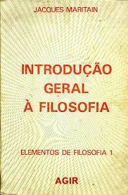 Livro Introdução Geral À Filosofia - Elementos de Filosofia 1 Autor Maritain, Jacques (1970) [usado]