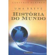 Livro Uma Breve História do Mundo Autor Blainey, Geoffrey (2004) [usado]