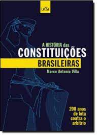 Livro a História das Constituições Brasileiras Autor Villa, Marco Antonio (2014) [seminovo]