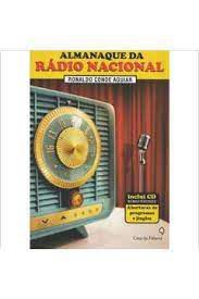 Livro Almanaque da Rádio Nacional Autor Aguiar, Ronaldo Conde (2007) [usado]