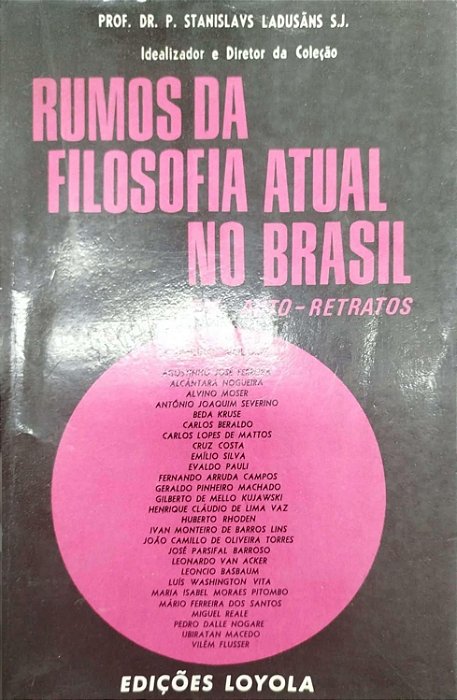 Livro Rumos da Filosofia Atual no Brasil em Auto-retratos Autor Ladusãs S.j., Prof. Dr. Pe. Stanislavs (1976) [usado]