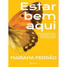 Livro Estar bem Aqui Autor Ferrão, Mariana (2022) [usado]
