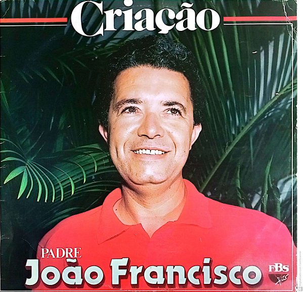 Disco de Vinil Padre João Francisco - Criação Interprete Padre João Francisco [usado]