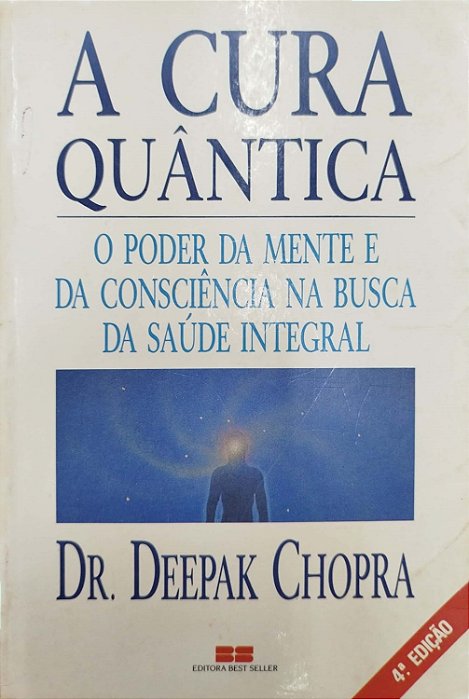 Livro a Cura Quântica Autor Chopra, Dr. Deepak [usado]