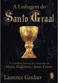 Livro a Linhagem do Santo Graal Autor Gardner, Laurence (2004) [seminovo]