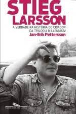 Livro Stieg Larsson: a Verdadeira História do Criador da Trilogia Millennium Autor Pettersson, Jan-erik (2012) [seminovo]