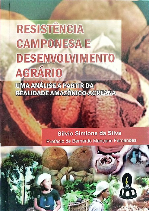 Livro Resistência Camponesa e Desenvolvimento Agrário Autor Silva, Silvio Simione da (2011) [seminovo]
