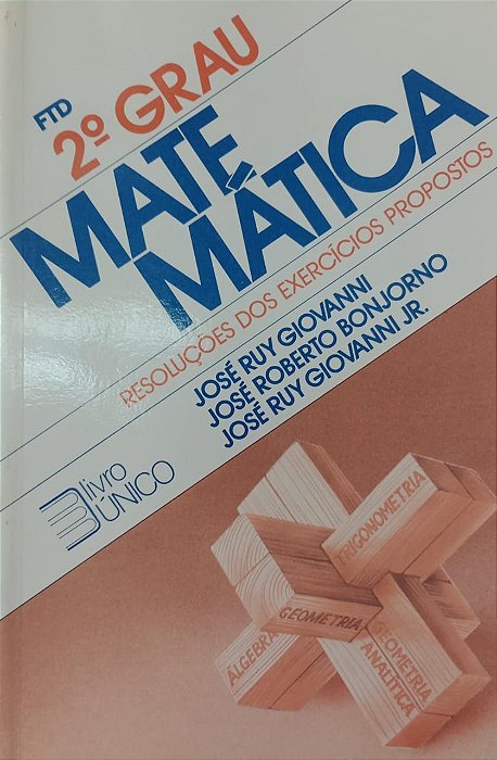 Livro Matemática - 2 Grau Resoluções dos Exercícios Propostos Autor Giovanni, José Ruy [usado]