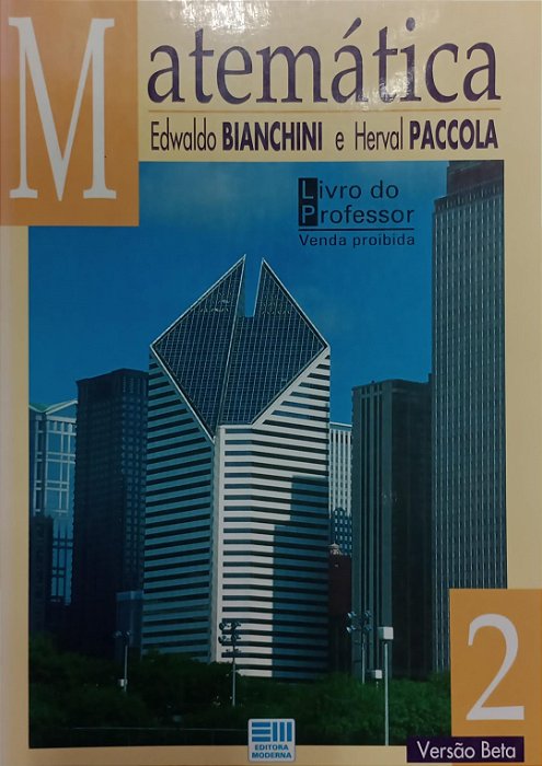 Livro Matemática 2 Versão Beta - Livro do Professor Autor Bianchini, Edwaldo (1995) [usado]