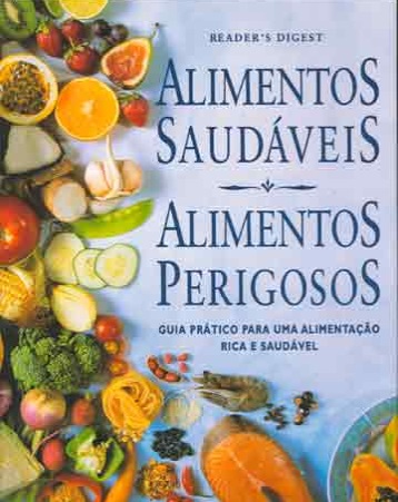 Livro Alimentos Saudáveis, Alimentos Perigosos Autor Vários Autores (2002) [usado]