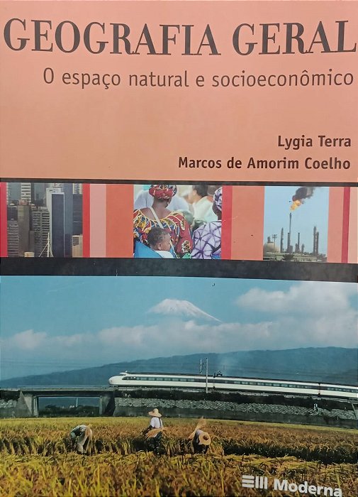 Livro Geografia Geral: o Espaço Natural e Socioeconômico Autor Terra, Lygia (2005) [usado]