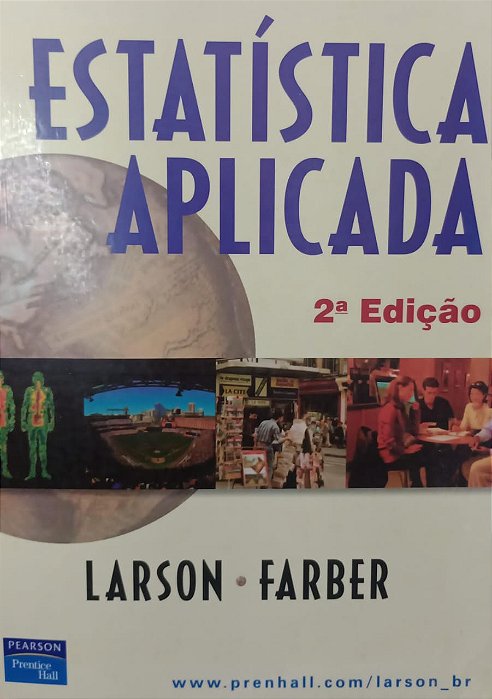 Livro Estatística Aplicada Autor Larson, Ron (2004) [usado]