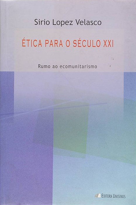 Livro Ética para o Século Xxi Autor Velasco, Sirio Lopez (2005) [usado]