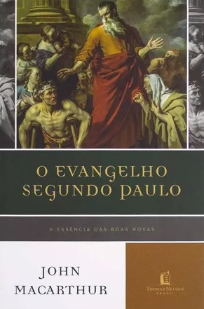 Livro o Evangelho Segundo Paulo Autor Macarthur, John (2019) [usado]