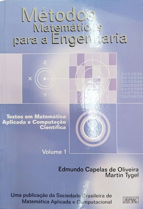 Livro Métodos Matemáticos para a Engenharia: Textos em Matemática Aplicada e Computação Cinetífica - Volume 1 Autor Oliveira, Edmundo Capelas de (2001) [usado]