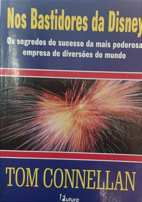 Livro nos Bastidores da Disney Autor Connellan, Tom (2003) [usado]