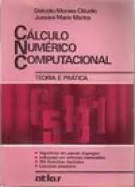 Livro Cálculo Numérico Computacional: Teoria e Prática Autor Cláudio, Dalcidio Moraes (1989) [usado]