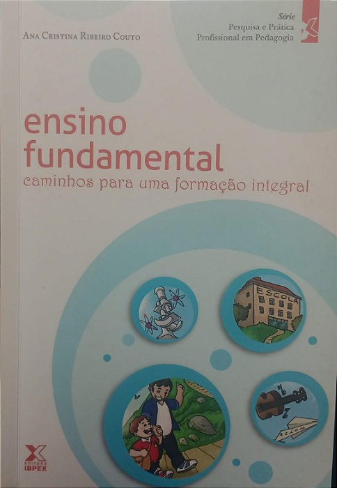 Livro Ensino Fundamental: Caminhos para Uma Formação Integral Autor Couto, Ana Cristina Ribeiro (2010) [usado]