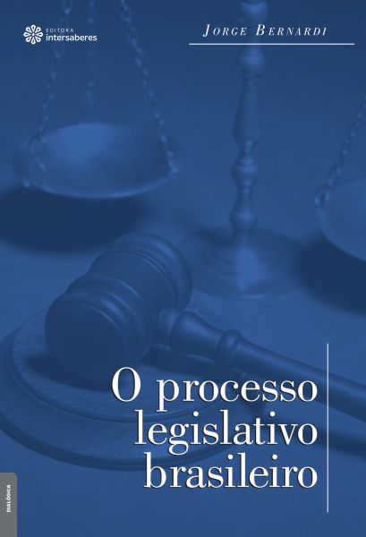 Livro o Processo Legislativo Brasileiro Autor Bernardi, Jorge (2016) [usado]
