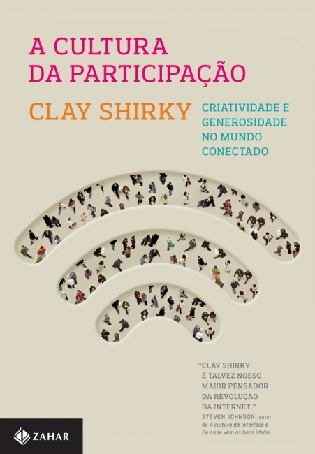 Livro a Cultura da Participação Autor Shirky, Clay (2011) [usado]