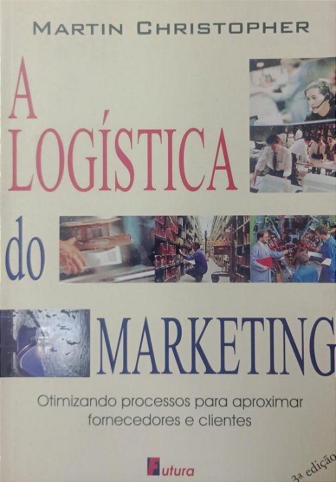 Livro a Logística do Marketing Autor Christpher, Martin (2001) [usado]