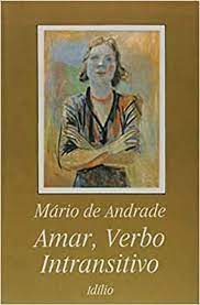 Livro Amar, Verbo Intransitivo Autor Andrade, Mário de (1992) [usado]