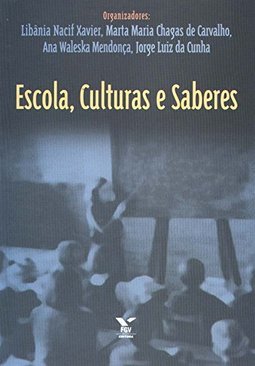 Livro Escola, Culturas e Saberes Autor Vários Autores (2005) [usado]
